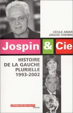 Jospin & Cie : histoire de la gauche plurielle 1993-2002 /