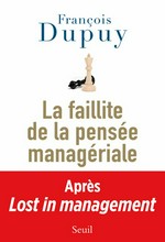 La faillite de la pensée managériale : lost in management 2 /