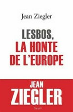 Lesbos, la honte de l'Europe /