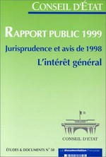 L'intérêt général : rapport public 1999 : jurisprudence et avis de 1998 /