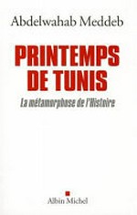 Printemps de Tunis : la métamorphose de l'histoire /
