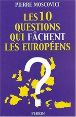Les 10 questions qui fâchent les Européens /