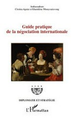 Guide pratique de la négociation internationale /
