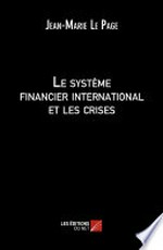 Le système financier international et les crises /
