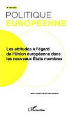 Les attitudes à l'égard de l'Union européenne dans les nouveaux Etats membres /