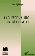 La question kurde : passé et présent /