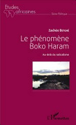 Le phénomène Boko Haram : au-delà du radicalisme /