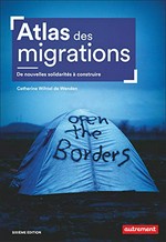 Atlas des migrations : de nouvelles solidarités à construire /
