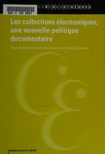 Les collections électroniques, une nouvelle politique documentaire /