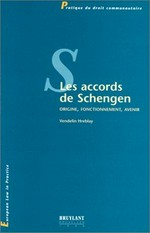 Les accords de Schengen : origine, fonctionnement, avenir /