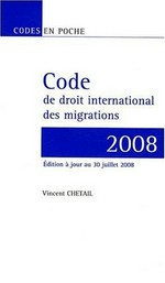Code de droit international des migrations : textes au 30 juillet 2008 /