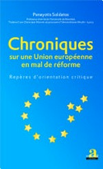 Chroniques sur une Union européenne en mal de réforme : repères d'orientation critique /