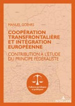 Coopération transfrontalière et intégration européenne : contribution à l'étude du principe fédéraliste /