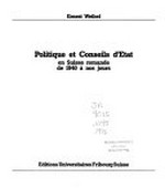 Politique et Conseils d'État : en Suisse romande de 1940 à nos jours /
