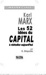 Karl Marx : les 52 idées du capital à réétudier aujourd'hui /