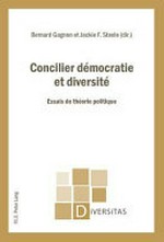 Concilier démocratie et diversité : essais de théorie politique /