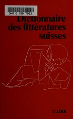Dictionnaire des littératures suisses /
