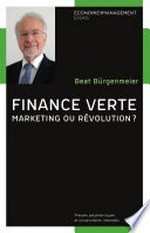 Finance verte : marketing ou révolution? /