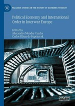Political economy and international order in interwar Europe /