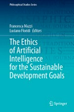The ethics of artificial intelligence for the Sustainable Development Goals /