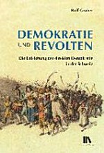 Demokratie und Revolten : die Entstehung der direkten Demokratie in der Schweiz /
