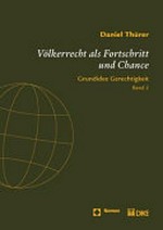 Völkerrecht als Fortschritt und Chance = International law as progress and prospect /