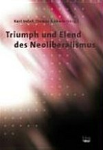 Triumph und Elend des Neoliberalismus /