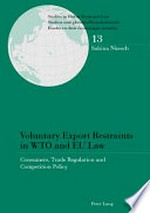 Voluntary export restraints in WTO and EU law : consumers, trade regulation and competition policy /
