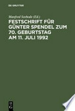 Festschrift für Günter Spendel zum 70. Geburtstag am 11. Juli 1992 /