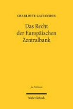 Das Recht der Europäischen Zentralbank : Unabhängigkeit und Kooperation in der Europäischen Währungsunion /