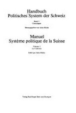 Handbuch Politisches System der Schweiz = Manuel Système politique de la Suisse