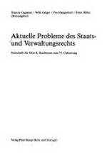 Aktuelle Probleme des Staats- und Verwaltungsrechts : Festschrift für Otto K. Kaufmann zum 75. Geburtstag /