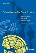 Schweizerische Demokratie : Institutionen - Prozesse - Perspektiven /