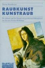 Raubkunst - Kunstraub : die Schweiz und der Handel mit gestohlenen Kulturgütern zur Zeit des Zweiten Weltkriegs /