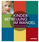 Kinderbetreuung im Wandel : Gemeinnütziger Frauenverein Zürich GFZ : worauf Familien zählen : seit 1885 /