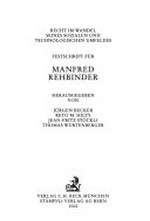 Recht im Wandel seines sozialen und technologischen Umfeldes : Festschrift für Manfred Rehbinder /