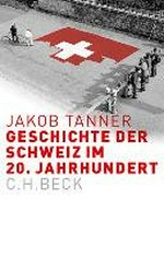 Geschichte der Schweiz im 20. Jahrhundert /