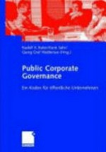Public Corporate Governance : ein Kodex für öffentliche Unternehmen /