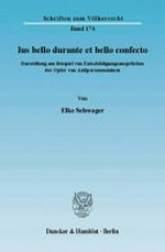 Ius bello durante et bello confecto : Darstellung am Beispiel von Entschädigungsansprüchen der Opfer von Antipersonenminen /