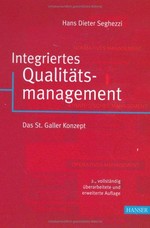 Integriertes Qualitätsmanagement : das St. Galler Konzept /