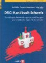 DRG-Handbuch Schweiz : Grundlagen, Anwendungen, Auswirkungen [und praktische Tipps für Anwender] /
