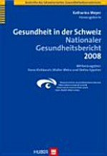 Gesundheit in der Schweiz : Nationaler Gesundheitsbericht 2008 /