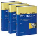 Metzler-Lexikon Weltliteratur : 1000 Autoren von der Antike bis zur Gegenwart /