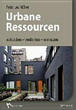 Urbane Ressourcen : aufstocken, verdichten, umnutzen : mit 58 Tabellen /