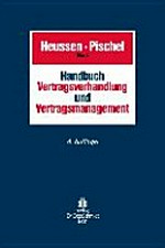 Handbuch Vertragsverhandlung und Vertragsmanagement : Planung, Verhandlung, Design und Durchführung von Verträgen /