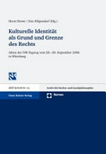 Kulturelle Identität als Grund und Grenze des Rechts : Akten der IVR-Tagung vom 28.-30. September 2006 in Würzburg /
