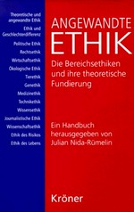 Angewandte Ethik : die Bereichsethiken und ihre theoretische Fundierung : ein Handbuch /
