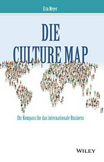 Die Culture Map : ihr Kompass für das internationale Business /