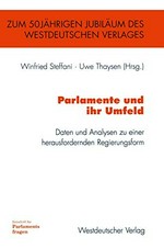 Parlamente und ihr Umfeld : [Daten und Analysen zu einer herausfordernden Regierungsform] /