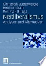Neoliberalismus : Analysen und Alternativen /